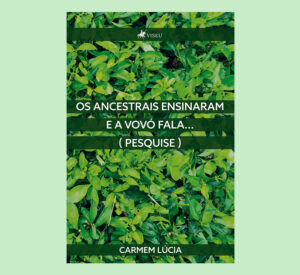 Os ancestrais ensinaram e a vovó fala…
