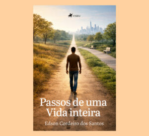 Passos de uma Vida inteira
