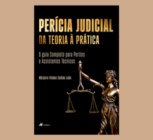 Perícia Judicial. Da Teoria à Prática