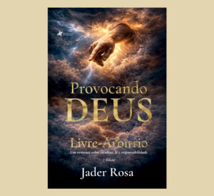 Provocando Deus: Livre-arbítrio