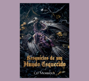 Resquícios de um Mundo Esquecido
