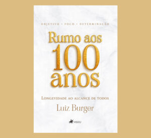 Rumo aos 100 anos