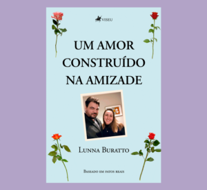 Um Amor Construído na Amizade