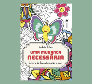 Uma mudança necessária: História de transformação e amor