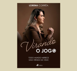 Virando o Jogo:todo mundo merece uma virada na vida!