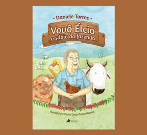 Vovô Élcio: O sábio da fazenda