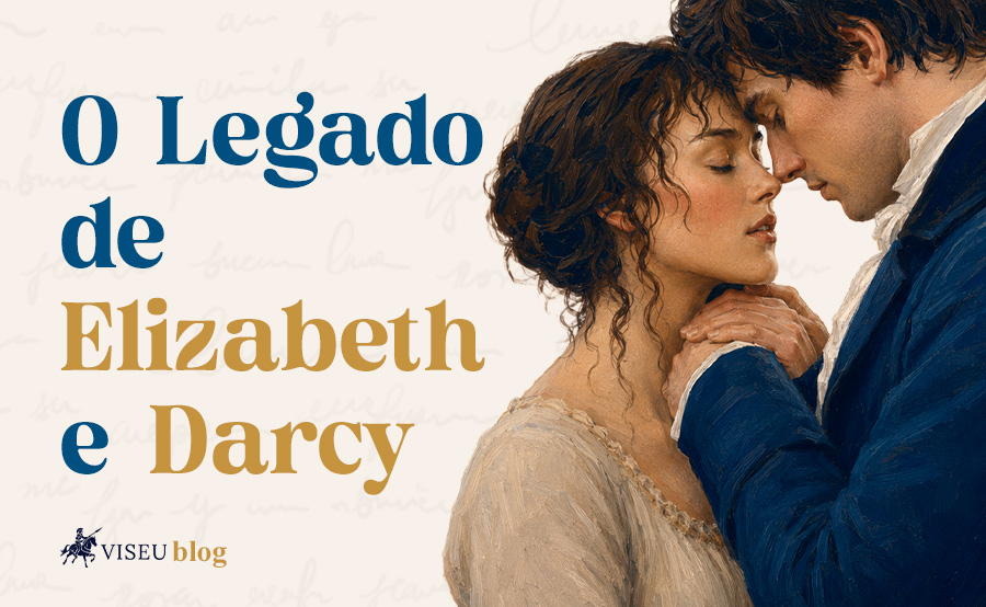 Orgulho e Preconceito: O Romance Que Nunca Sai de Moda