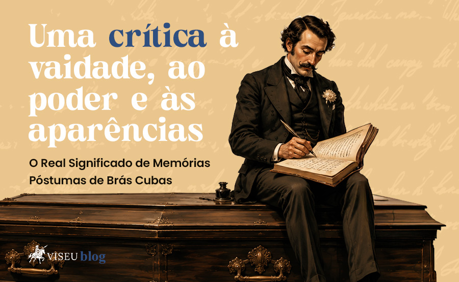 O Real Significado de Memórias Póstumas de Brás Cubas: A Crítica Genial de Machado de Assis