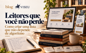E-mail marketing para escritores: construa sua lista