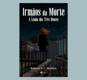 Irmãos da Morte: A Lenda dos Três Deuses